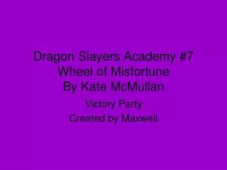 Dragon Slayers Academy #7 Wheel of Misfortune By Kate McMullan