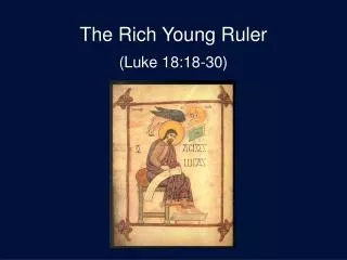 The Rich Young Ruler (Luke 18:18-30)
