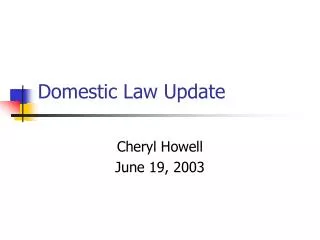Domestic Law Update