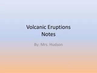 Volcanic Eruptions Notes