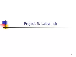 Project 5: Labyrinth