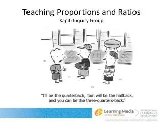 Teaching Proportions and Ratios Kapiti Inquiry Group