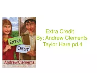 extra credit by andrew clements taylor hare pd 4