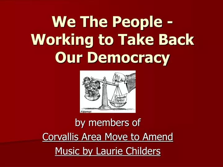 we the people working to take back our democracy