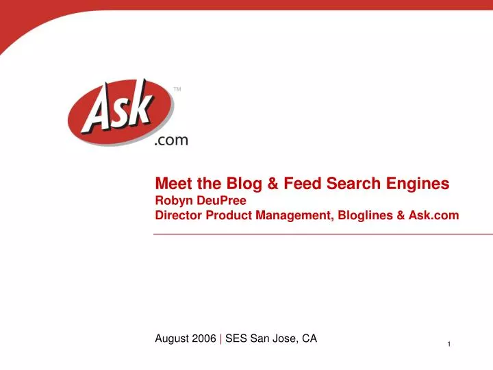 meet the blog feed search engines robyn deupree director product management bloglines ask com