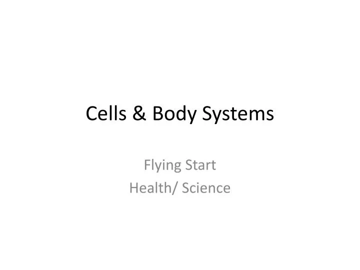 cells body systems