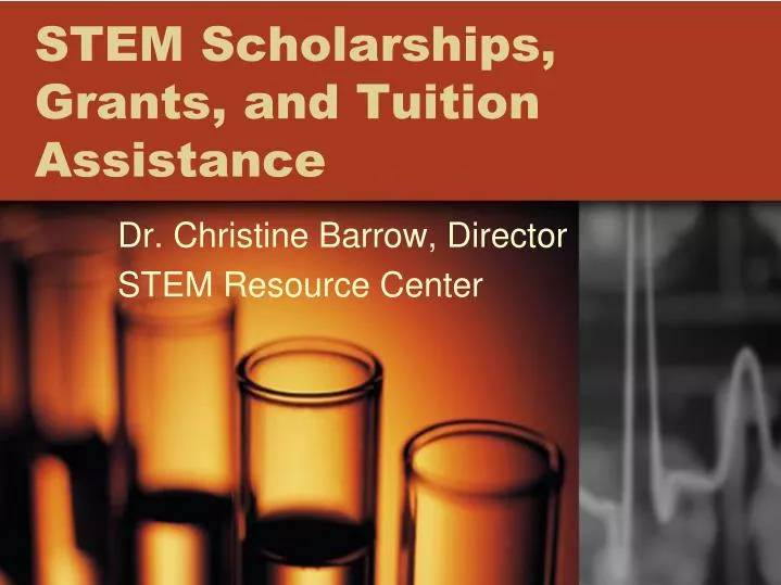 stem scholarships grants and tuition assistance