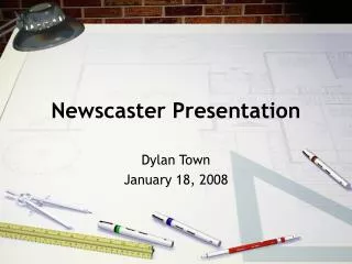 Newscaster Presentation