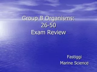 Group B Organisms: 26-50 Exam Review