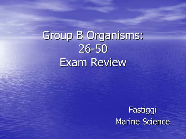 group b organisms 26 50 exam review