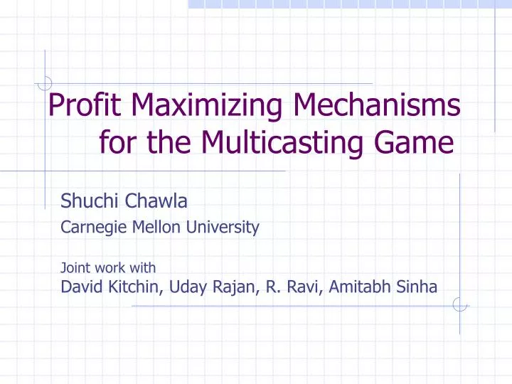 profit maximizing mechanisms for the multicasting game