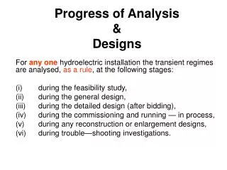 Progress of Analysis &amp; Designs