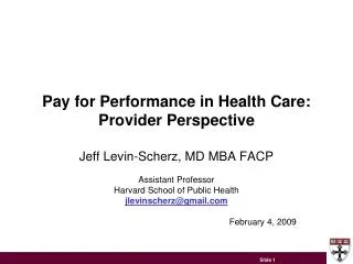 Pay for Performance in Health Care: Provider Perspective