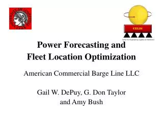 Power Forecasting and Fleet Location Optimization American Commercial Barge Line LLC