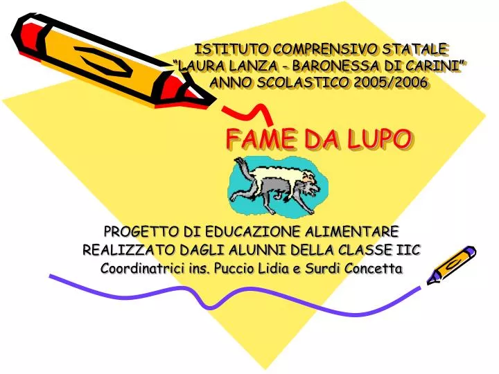 istituto comprensivo statale laura lanza baronessa di carini anno scolastico 2005 2006 fame da lupo