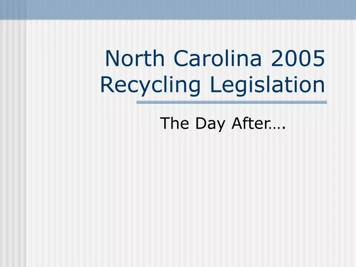 north carolina 2005 recycling legislation