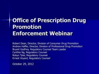 Office of Prescription Drug Promotion Enforcement Webinar