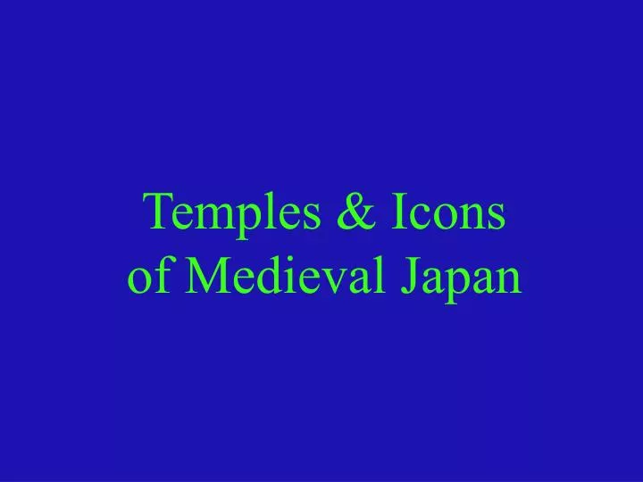 temples icons of medieval japan