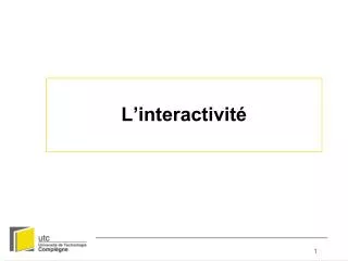 l interactivit