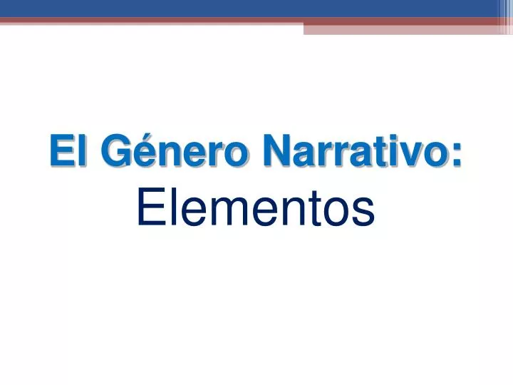 Ppt El G Nero Narrativo Elementos Powerpoint Presentation Free Download Id