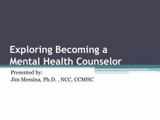 Exploring Becoming a Mental Health Counselor