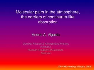 Molecular pairs in the atmosphere, the carriers of continuum-like absorption