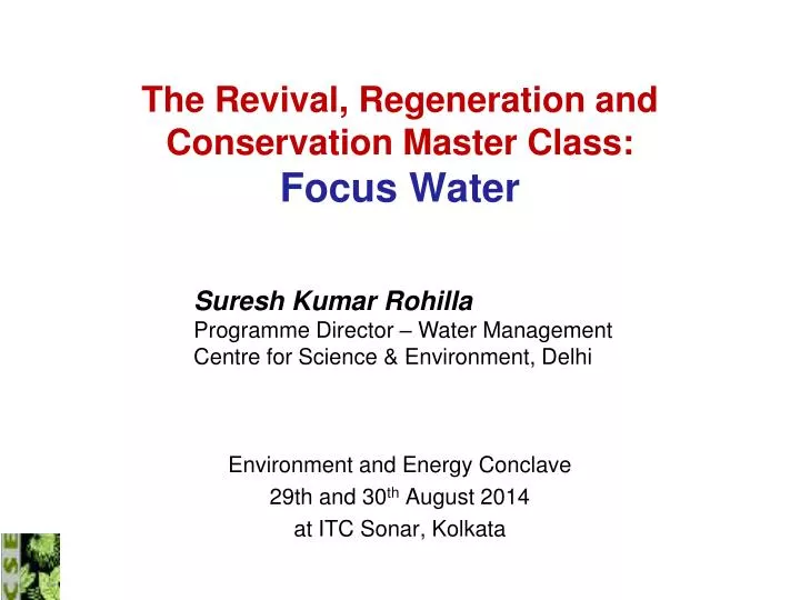 the revival regeneration and conservation master class focus water