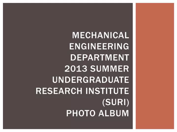 mechanical engineering department 2013 summer undergraduate research institute suri photo album