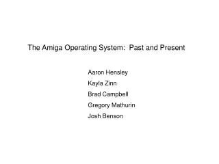 The Amiga Operating System: Past and Present