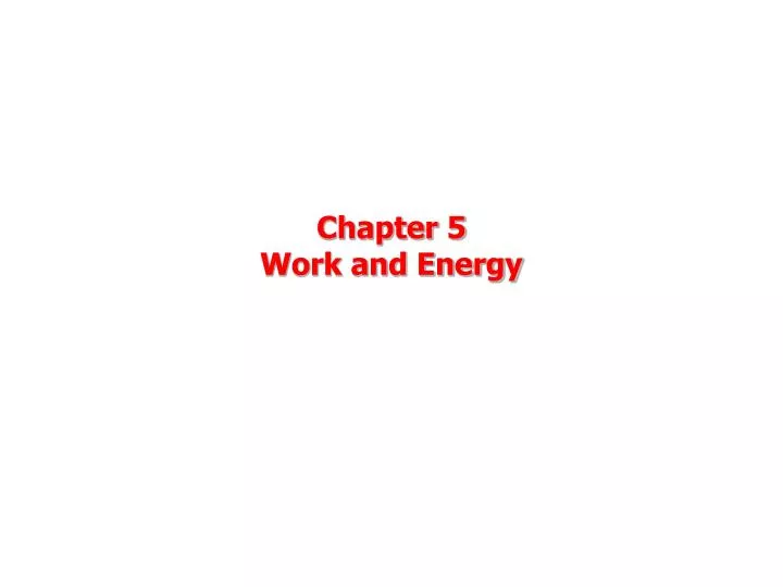 chapter 5 work and energy