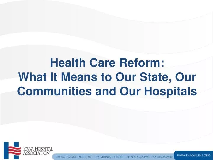 health care reform what it means to our state our communities and our hospitals
