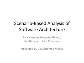 Scenario-Based Analysis of Software Architecture
