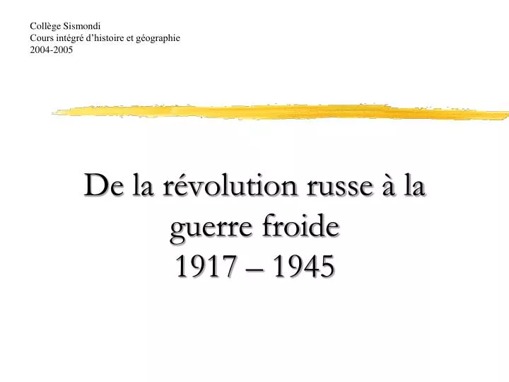 de la r volution russe la guerre froide 1917 1945