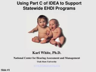 Using Part C of IDEA to Support Statewide EHDI Programs