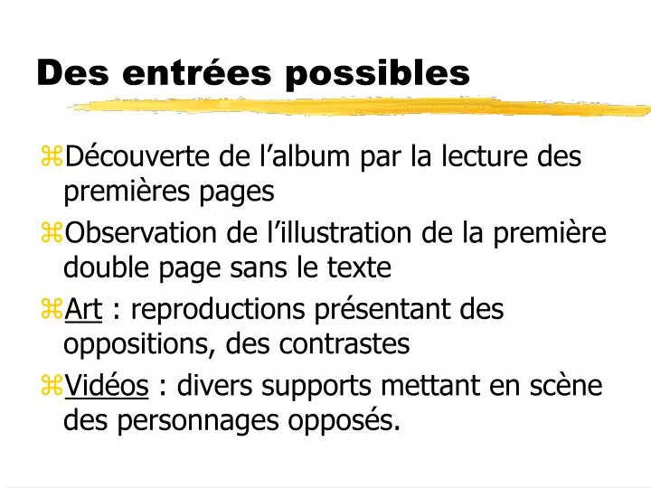 des entr es possibles