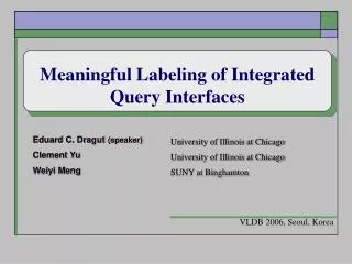 Meaningful Labeling of Integrated Query Interfaces