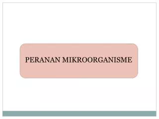 peranan mikroorganisme