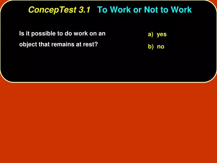 conceptest 3 1 to work or not to work