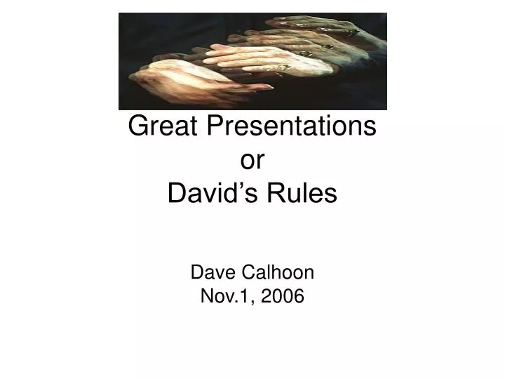 great presentations or david s rules