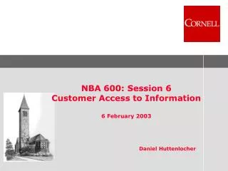 NBA 600: Session 6 Customer Access to Information 6 February 2003