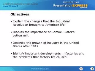 Explain the changes that the Industrial Revolution brought to American life.