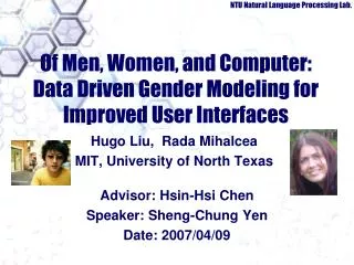 Of Men, Women, and Computer: Data Driven Gender Modeling for Improved User Interfaces
