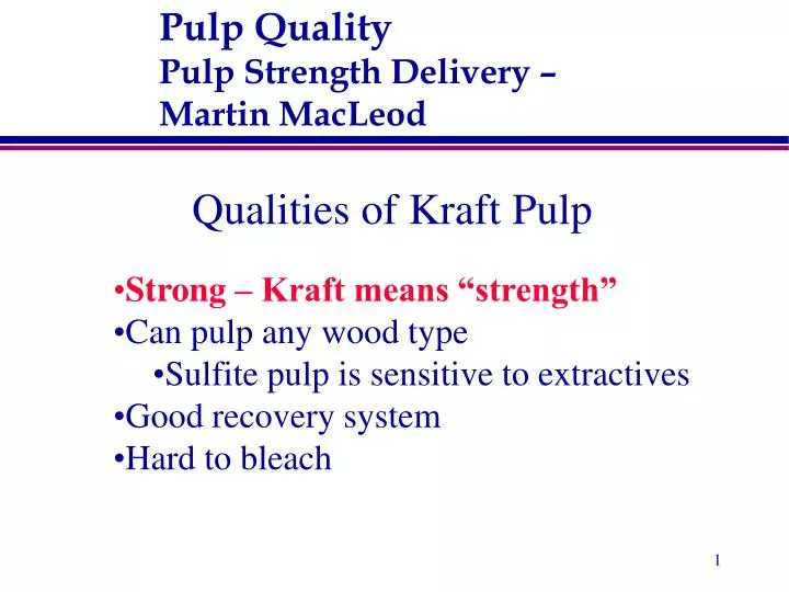 pulp quality pulp strength delivery martin macleod