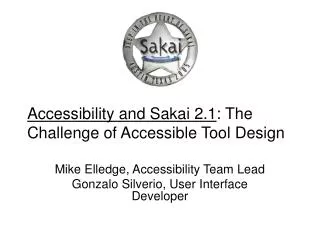 Accessibility and Sakai 2.1 : The Challenge of Accessible Tool Design