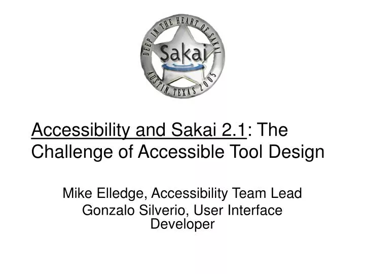 accessibility and sakai 2 1 the challenge of accessible tool design