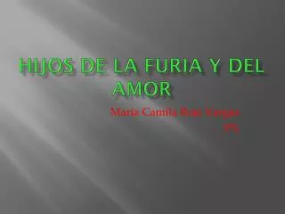 hijos de la furia y del amor