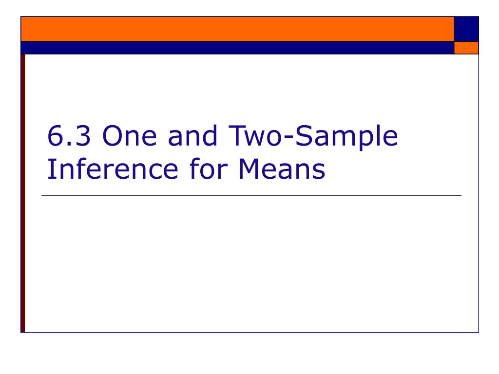 PPT - 6.3 One and Two-Sample Inference for Means PowerPoint ...