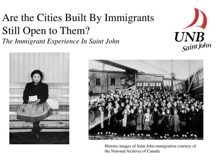 are the cities built by immigrants still open to them the immigrant experience in saint john