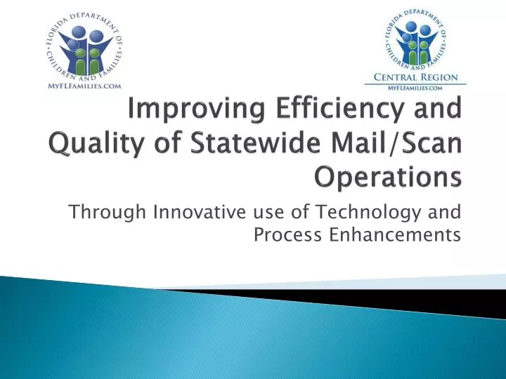 improving efficiency and quality of statewide mail scan operations