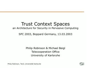 Philip Robinson &amp; Michael Beigl Telecooperation Office University of Karlsruhe